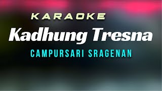 Karaoke Kadung Tresno Sragenan [upl. by Maitland618]