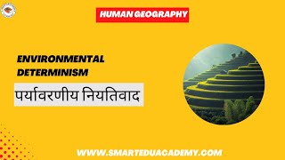 Environmental Determinism with Criticism  Human Geography  Optional Geography for UPSC PCS [upl. by Yauq529]