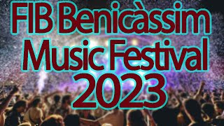 FIB Benicàssim Music Festival 2023  Live Stream Lineup and Tickets Info [upl. by Hera]