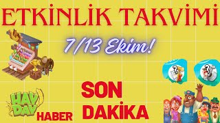 ETKİNLİK TAKVİMİ 713 EKİM HAY DAY UMİT UYKU [upl. by Iverson767]