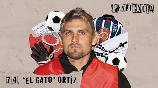 De portero a secuestador me acusaron de poner a las víctimas  Omar quotGatoquot Ortiz Penitencia 74 [upl. by Highams]