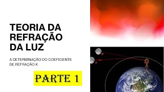 Teoria da Refração da Luz  PARTE 1  Leis dos Gases e Equação Diferencial do Raio de Luz [upl. by Ffoeg367]