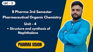 Structure amp synthesis of Naphthalene l 3rd Sem l P Organic Chemistry  Unit 4 l L2 l Pharma Vision [upl. by Shoifet]