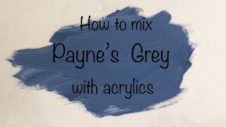 How To Make Payne’s Grey  Acrylics  ASMR  Color Mixing 67 [upl. by Lacim]