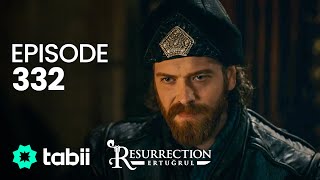 Resurrection Ertuğrul  Episode 332 [upl. by Reid]