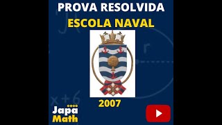 Prova ESCOLA NAVAL Resolvida2007  Matemática  Apresentação [upl. by Ailedroc138]