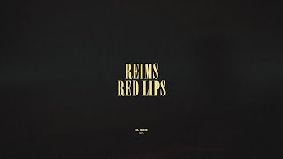 Reims  Red Lips [upl. by Llener]