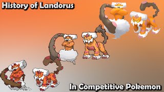 How GREAT was Landorus ACTUALLY  History of Landorus in Competitive Pokemon [upl. by Htebilil168]