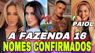 🚨A FAZENDA 16  NOMES CONFIRMADOS ELENCO OFICIAL DA SEDE 20 PARTICIPANTES  8 DO PAIOL  ÚLTIMA ATU… [upl. by Ardnuhsal384]