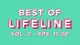 Best of the Lifeline Podcast Vol 2 [upl. by Edgardo]