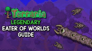 The EASIEST Way to Beat LEGENDARY Eater of Worlds  Terraria 144 [upl. by Ahsatin146]