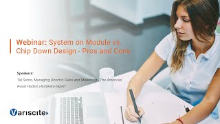 Webinar System on Module vs Chip Down Design  Pros and Cons [upl. by Relda363]