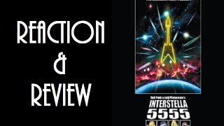 Reaction amp Review  Interstella 5555 The 5tory Of The 5ecret 5tar 5ystem [upl. by Zaccaria]