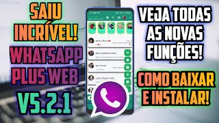 SAIU INCRÍVEL WhatsApp Plus Web v521 Ícone  COM NOVAS FUNÇÕES INCRÍVEIS Como baixar INSTALAR [upl. by Drusilla963]