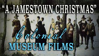 quotA Jamestown Christmasquot  Colonial Museum Films [upl. by Towne]