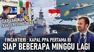 FINCANTIERI  KAPAL PPA PERTAMA RI SIAP DIKIRIM DALAM BEBERAPA MINGGU LAGI SIAP TRANSFER TEKNOLOGI [upl. by Spear]