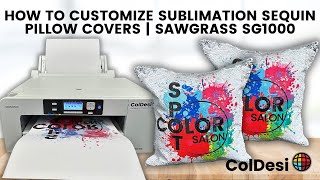 How to Customize Sublimation Sequin Pillow Covers  Sawgrass SG1000 [upl. by Yesrej]