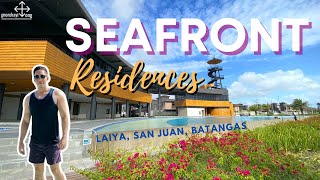 SEAFRONT Residences  LAIYA San Juan Batangas  MARIMAR Gotohan [upl. by Pish]