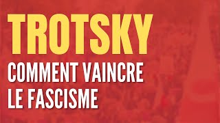 Comment vaincre le fascime Trotsky  Cercle dÉtudes Pierre Lambert [upl. by Etiuqram]