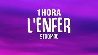 1 HORA Stromae  Lenfer Paroles  Lyrics [upl. by Ecnerrat]