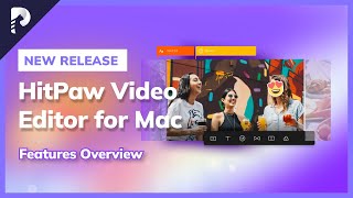 New Release HitPaw Video Editor for Mac  Features Overview [upl. by Ybanrab]
