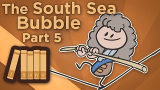 England South Sea Bubble  It Was Walpole  Extra History  Part 5 [upl. by Iaw]