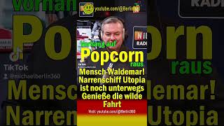 Narrenschiff Utopia Popcorn Habeck baerbock Hartmann ricardalang Nouripour waldemar nius [upl. by Rebah]