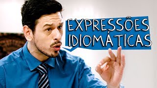 EXPRESSÕES IDIOMÁTICAS [upl. by Yoho]