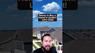 Ready to Buy a Home in Austin Lets Chat [upl. by Eeluj]