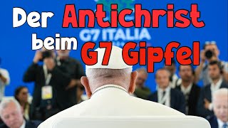 Der Antichrist beim G7 Gipfel  Papst Franziskus führt die Nationen [upl. by Berriman]