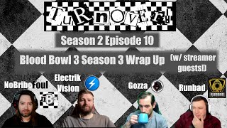 Turnover S2E10 Blood Bowl 3 Season 3 Wrap Up with Run Bad Electrik Vision and Gozza [upl. by Alyehc971]