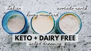 Keto DairyFree Salad Dressings  Honey Mustard Avocado Ranch Italian [upl. by Samp687]