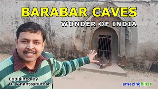 Barabar Caves  Wonder Of India l Explained by Dr Anantashutosh Dwivedi [upl. by Garvey858]