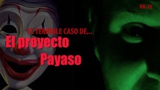 El terrible caso de quotEl proyecto Payasoquot parte 1  Sin resolver  5 [upl. by Minton]