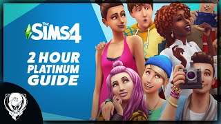 The Sims 4  2 Hour Platinum Guide  Its Possible PART 2 [upl. by Annij]