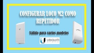 Configurar nanostation loco m2 como repetidor  2019 [upl. by Harod]