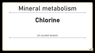 Mineral metabolism II Chlorine [upl. by Faxen810]