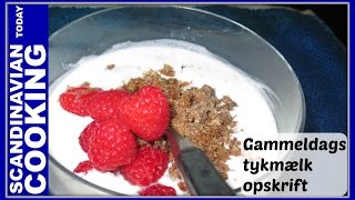 Gammeldags tykmælk opskrift  An Old Fashion Danish Thick Milk Recipe  A version of a Junket Recipe [upl. by Renita]