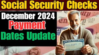 Social Security Checks  December 2024 Payment Schedule Dates Update [upl. by Dlonra]