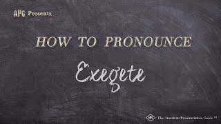 How to Pronounce Exegete Real Life Examples [upl. by Anirbaz476]