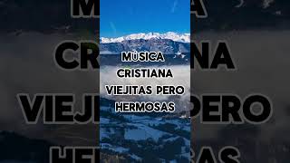 MÚSICA CRISTIANA  VIEJITAS PERO HERMOSAS alabanzas amor marcoswitt [upl. by Willabella735]