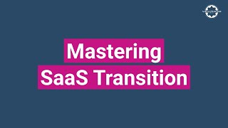 Mastering SaaS Transition Key Insights for Investors [upl. by Haff]