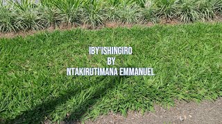 IBYISHINGIRO BY NTAKIRUTIMANA EMMANUEL [upl. by Worrad]