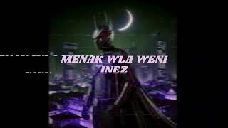 Menak Wla Meni  Inez [upl. by Hannahs]