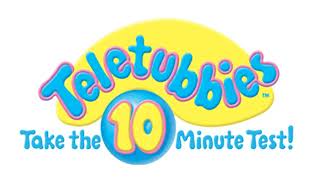 Teletubbies Take The 10 Minute Test Logo [upl. by Michey790]