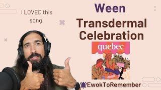 Ween  Transdermal Celebration REACTION [upl. by O'Conner]