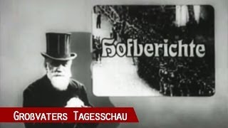 Großvaters Tagesschau humorvoller Rückblick auf die Kaiserzeit [upl. by Nwahser535]