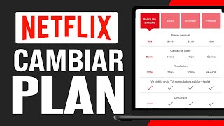 Cómo CAMBIAR mi PLAN de NETFLIX 2024 Guia Paso a Paso [upl. by Nodyarg]