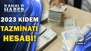 Kıdem tazminatları da arttı İşte 2023 kıdem tazminatı hesabı [upl. by Sparke]