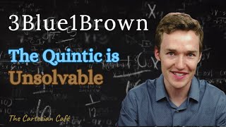 Grant Sanderson 3Blue1Brown  Unsolvability of the Quintic  The Cartesian Cafe w Timothy Nguyen [upl. by Duester]